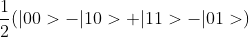 \frac{1}{2} (|00>-|10>+|11>-|01>)