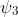 \psi _{3}