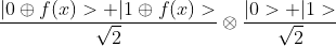 \frac{|0\oplus f(x)>+|1\oplus f(x)>}{\sqrt{2}} \otimes \frac{|0>+|1>}{\sqrt{2}}