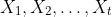 X_{1}, X_{2}, \ldots, X_{t}