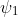 \psi _{1}
