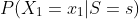 P(X_1=x_1 | S=s)